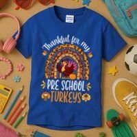 Thankful For My Pre School Turkeys Fall Thanksgiving Teacher Meaningful Gift Kids T-Shirt thumb 3
