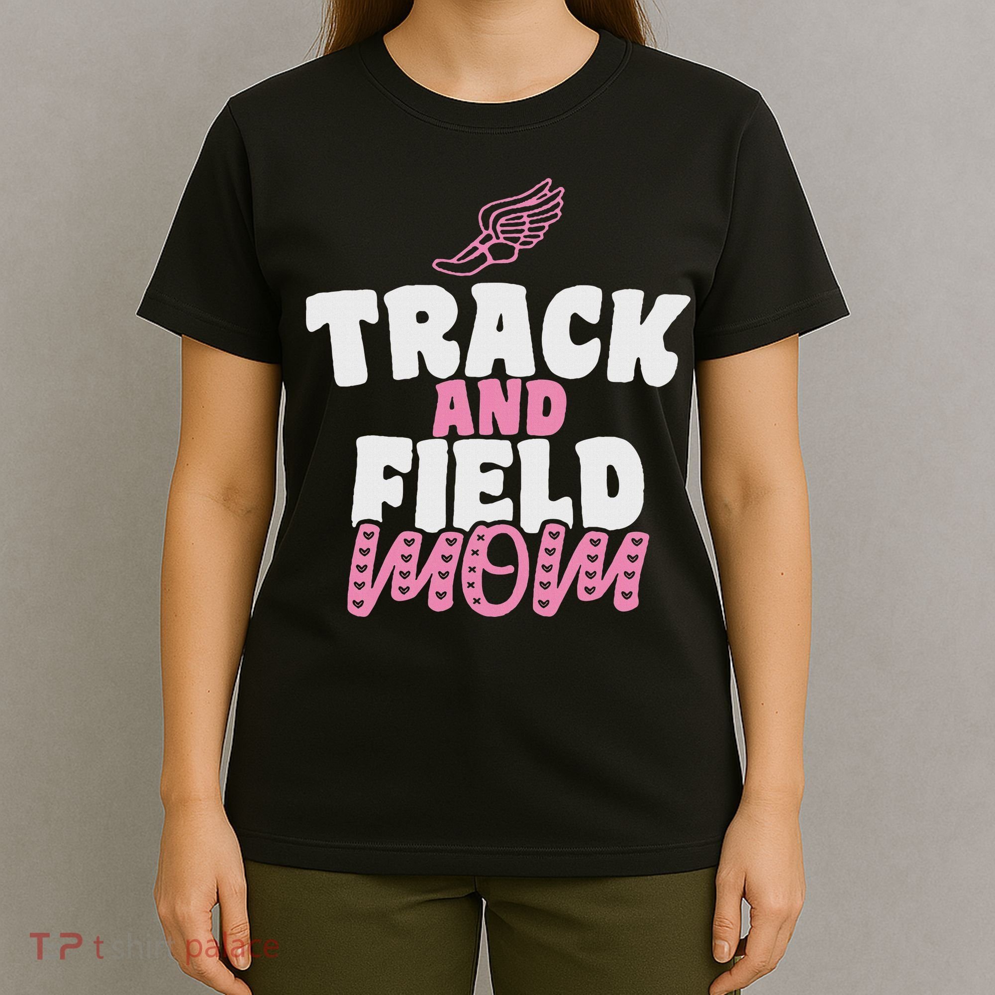 Track & Field Mom Sports Running Proud Mother's Day T-Shirt