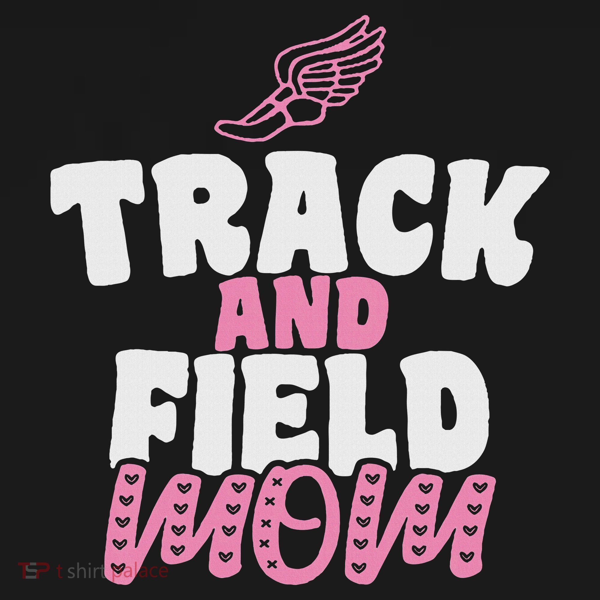 Track & Field Mom Sports Running Proud Mother's Day T-Shirt