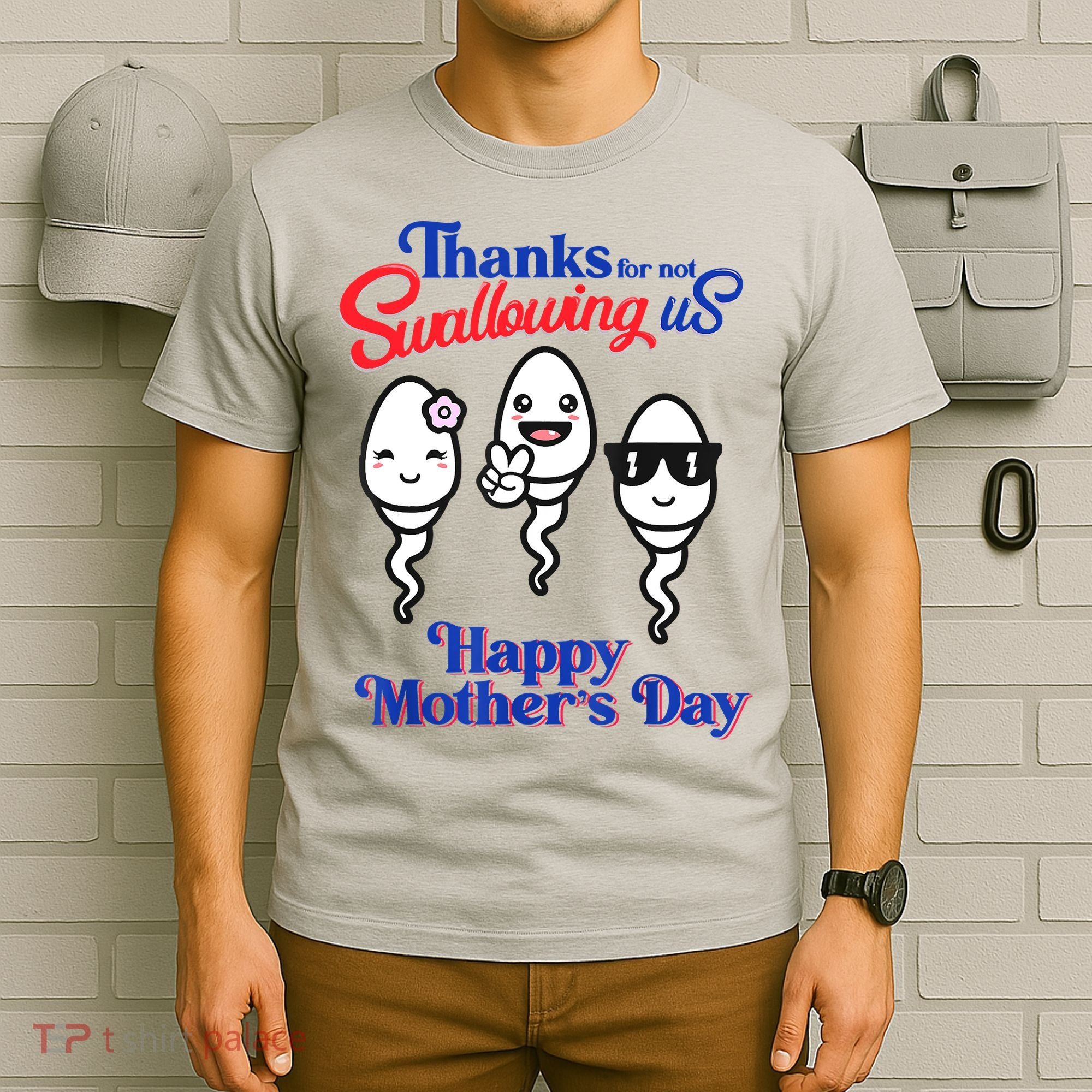 Thanks For Not Swallowing Us Happy Mother's Day Father's Day T-Shirt
