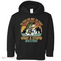 To Fish Or Not To Fish What A Stupid Question! Toddler Hoodie thumb 0