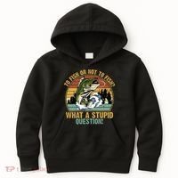 To Fish Or Not To Fish What A Stupid Question! Kids Hoodie thumb 0