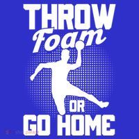 Throw Foam Or Go Home Gaga Ball Dodgeball Game Cute Gift T-Shirt thumb 7