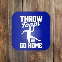 Throw Foam Or Go Home Gaga Ball Dodgeball Game Cute Gift Coaster thumb 0