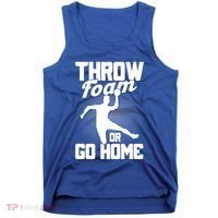 Throw Foam Or Go Home Gaga Ball Dodgeball Game Cute Gift Tank Top thumb 0
