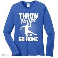Throw Foam Or Go Home Gaga Ball Dodgeball Game Cute Gift Women's Long Sleeve Shirt thumb 0