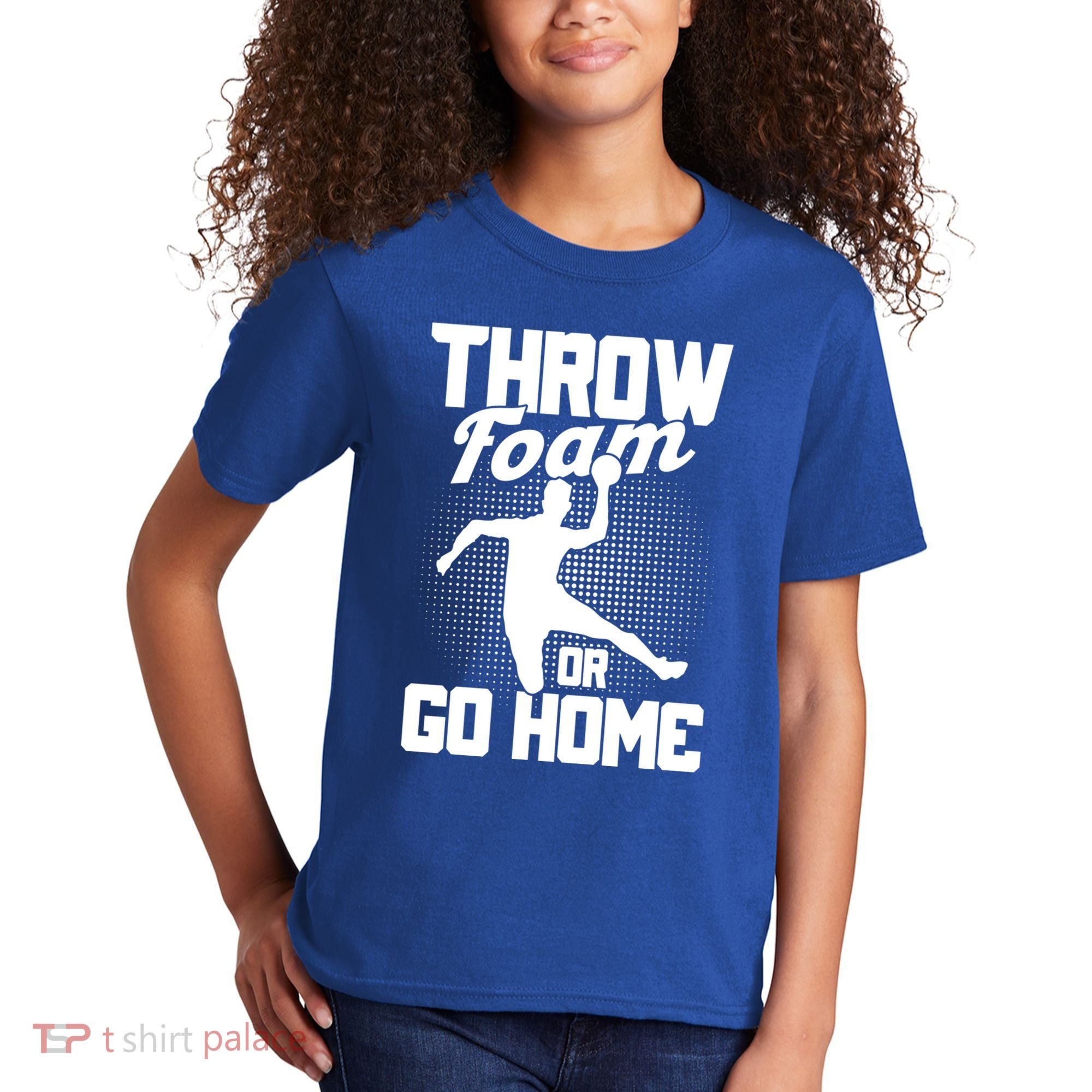 Throw Foam Or Go Home Gaga Ball Dodgeball Game Cute Gift Kids T-Shirt