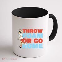 Throw Foam Or Go Home Gaga Ball Dodgeball Game Gift Coffee Mug thumb 1