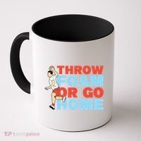 Throw Foam Or Go Home Gaga Ball Dodgeball Game Gift Coffee Mug thumb 0