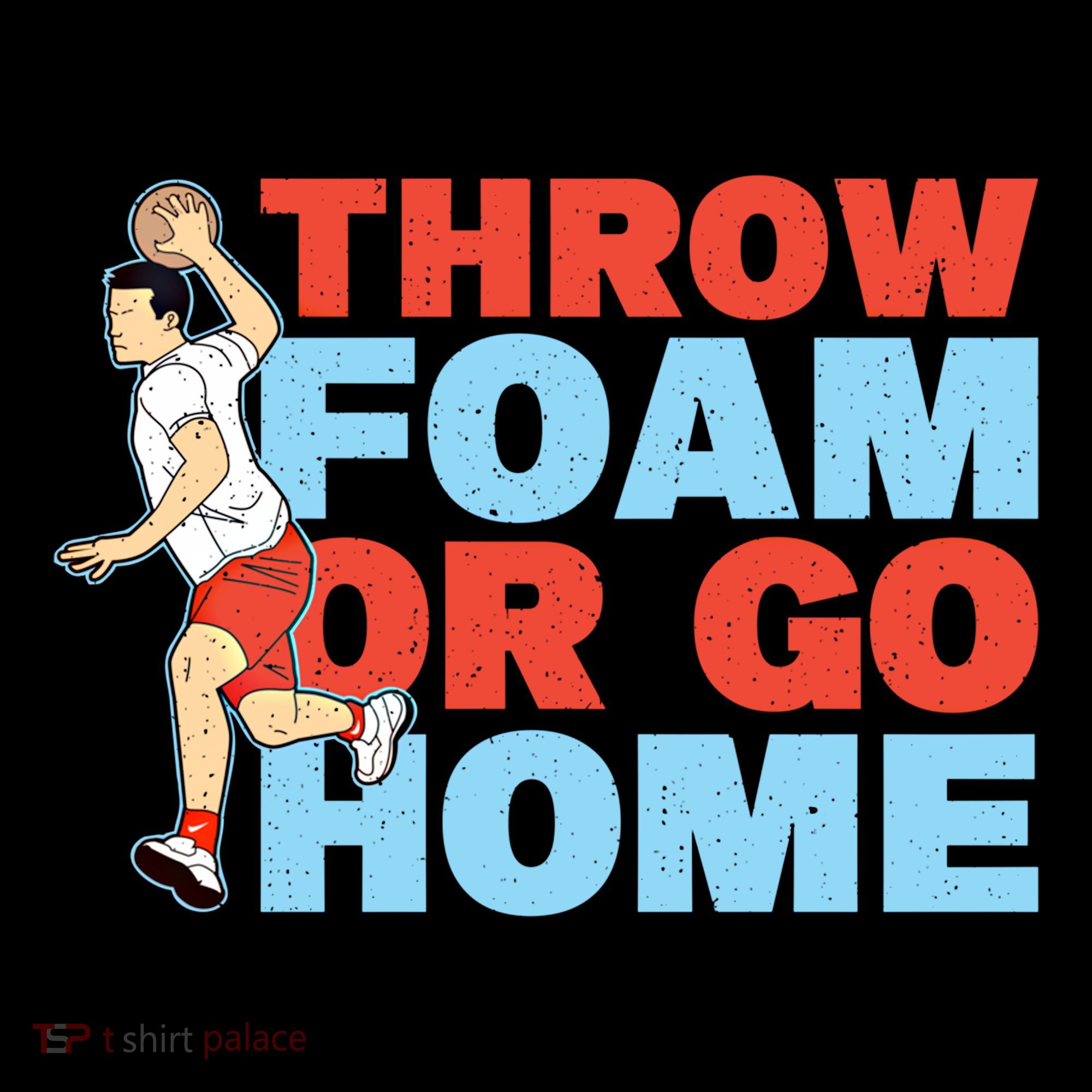 Throw Foam Or Go Home Gaga Ball Dodgeball Game Gift Coffee Mug