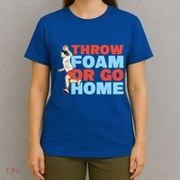 Throw Foam Or Go Home Gaga Ball Dodgeball Game Gift T-Shirt thumb 4