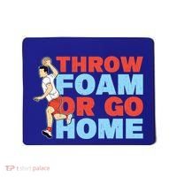 Throw Foam Or Go Home Gaga Ball Dodgeball Game Gift Mousepad thumb 0