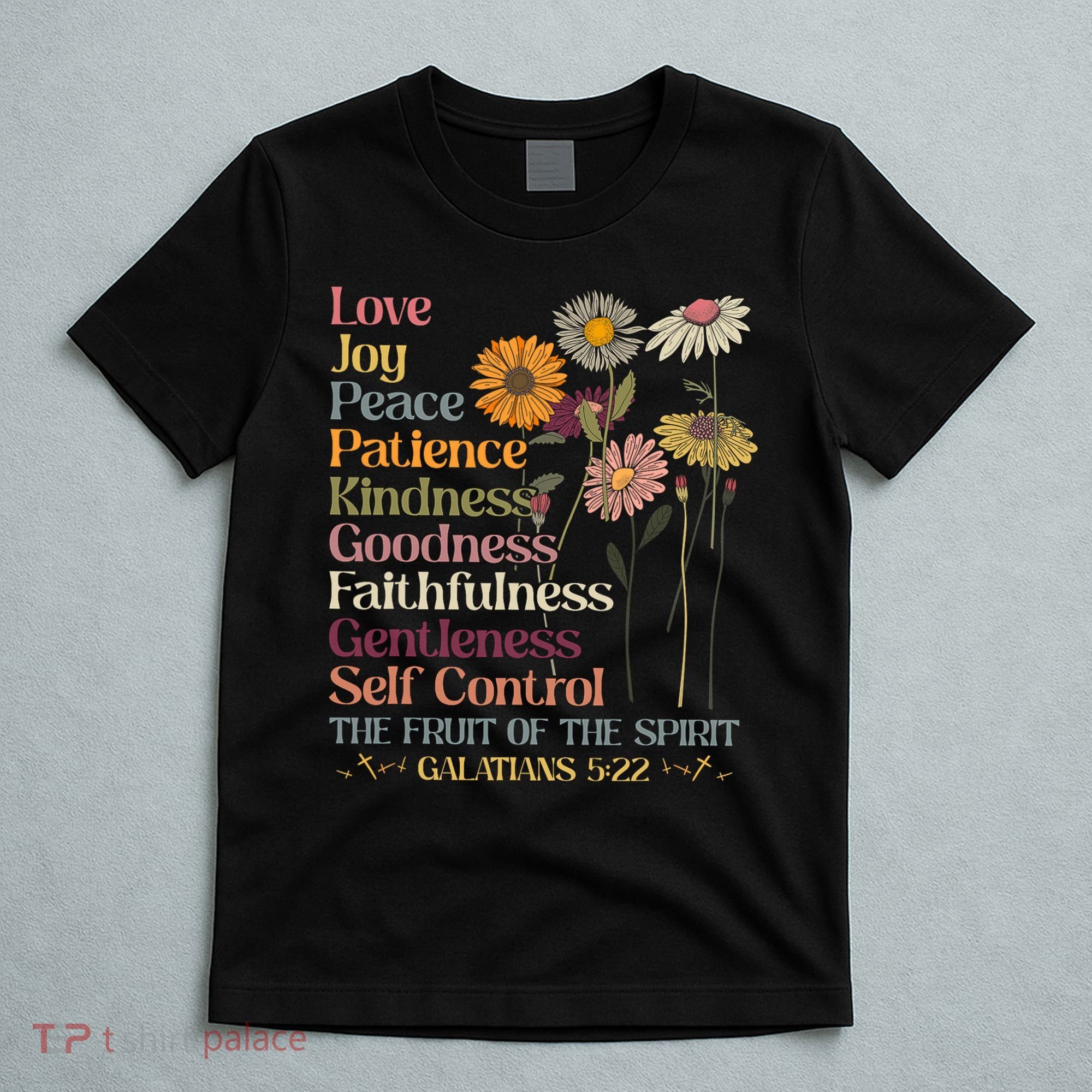The Fruit Of The Spirit Galatians Christian Cross Jesus 5 22 T-Shirt