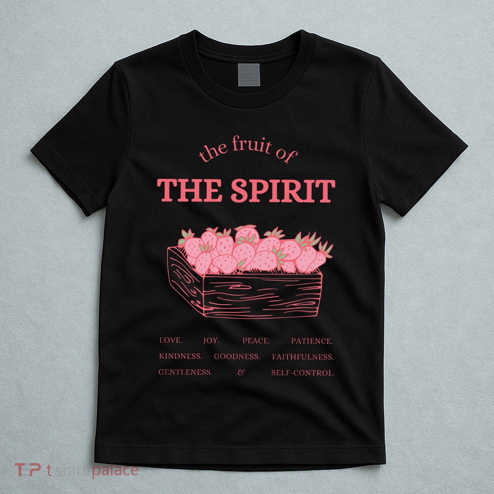 The Fruit Of The Spirit T-Shirt