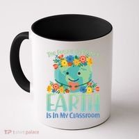 The Future Of Plant Earth Is In My Classroom Coffee Mug thumb 0