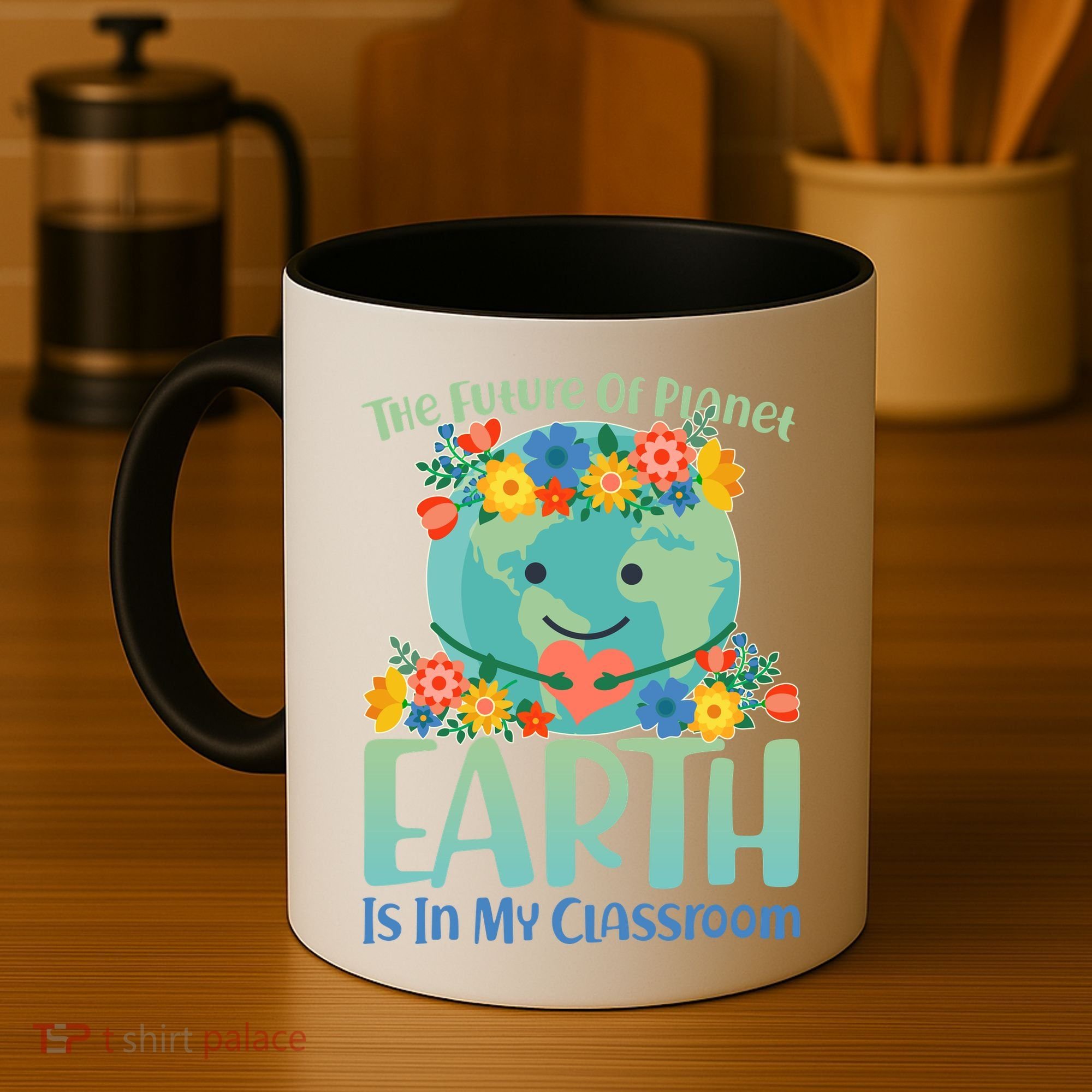 The Future Of Plant Earth Is In My Classroom Coffee Mug