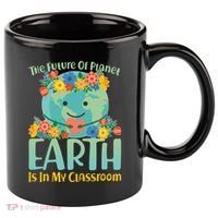 The Future Of Plant Earth Is In My Classroom 11oz C Handle Ceramic Mug thumb 0