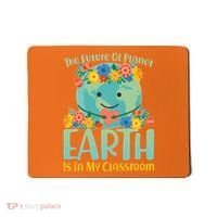 The Future Of Plant Earth Is In My Classroom Mousepad thumb 0