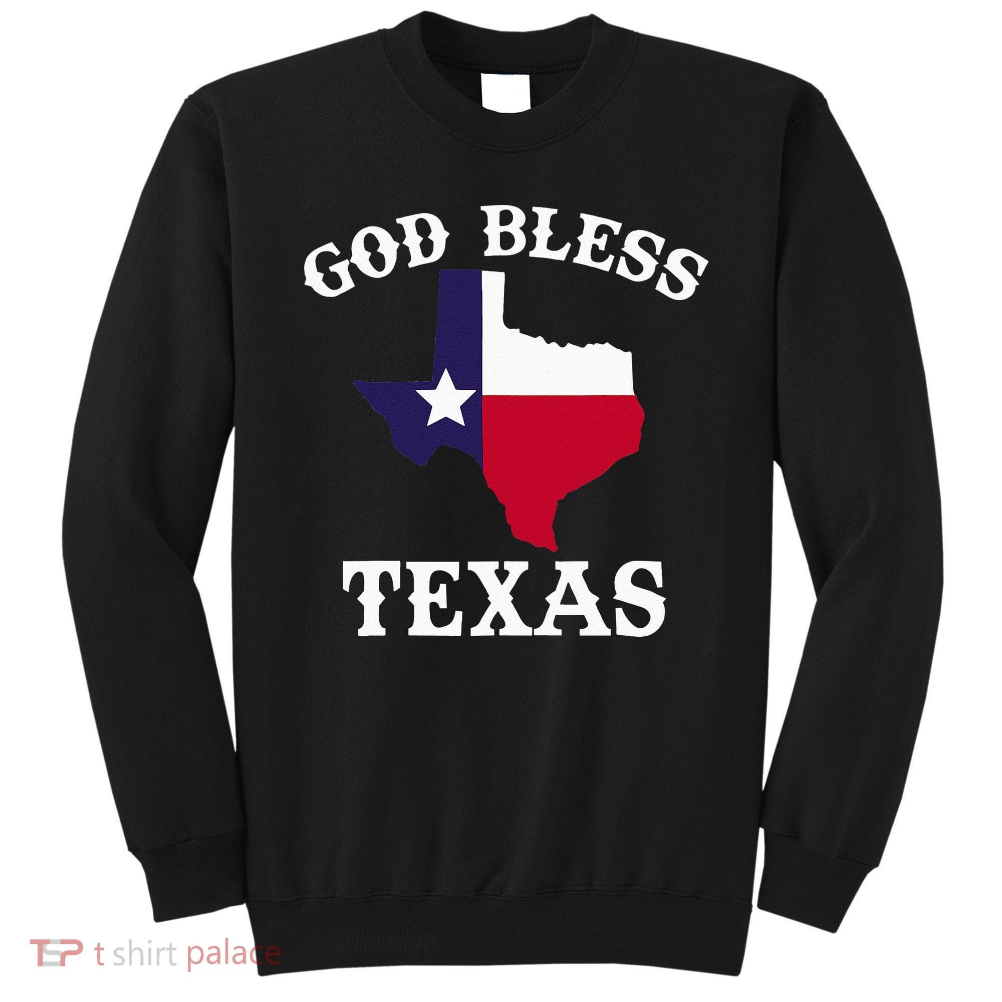 Texas Flag Patriotic Texan Pride God Bless Texas Sweatshirt