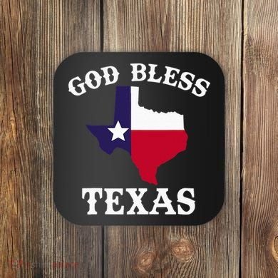 Texas Flag Patriotic Texan Pride God Bless Texas Coaster