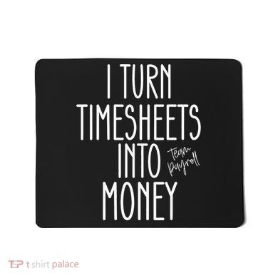 Timesheets Funny Payroll Specialist Team Payroll For Women Mousepad