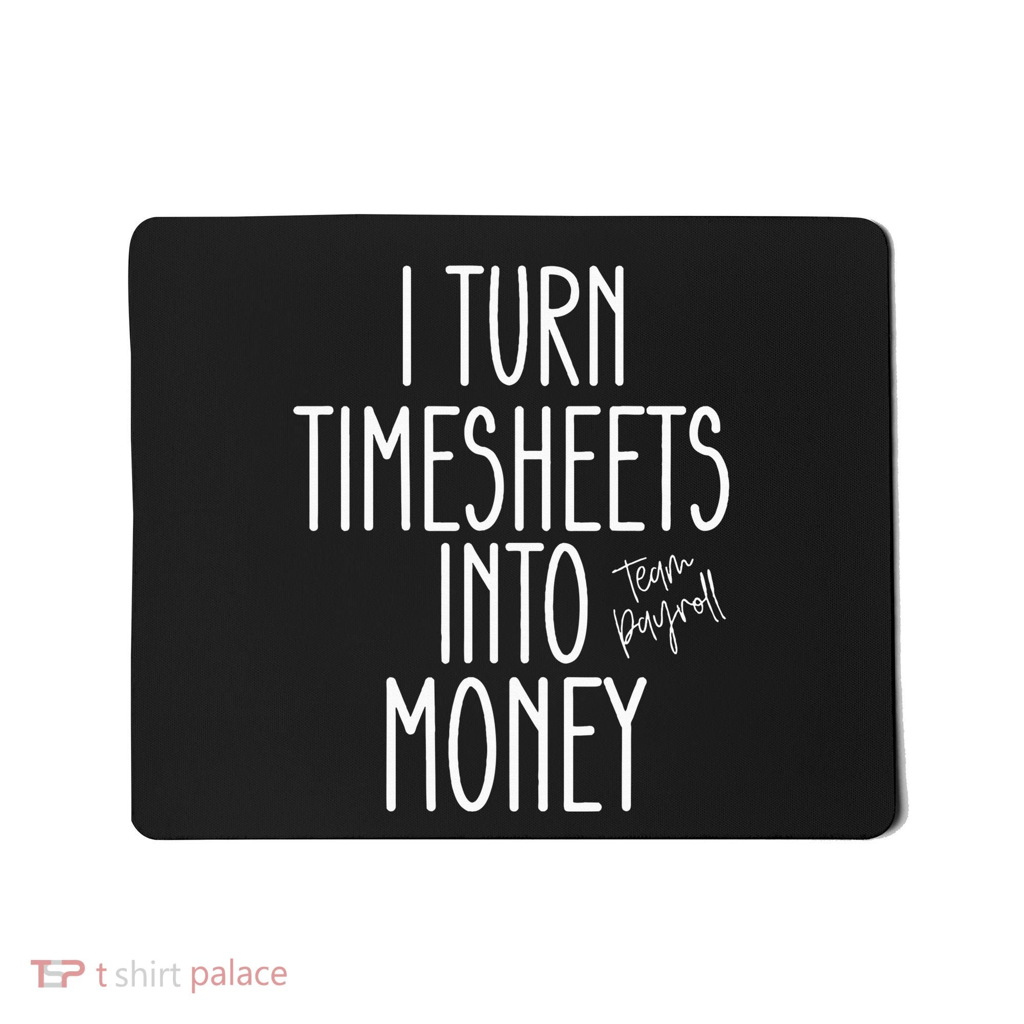 Timesheets Funny Payroll Specialist Team Payroll For Women Mousepad