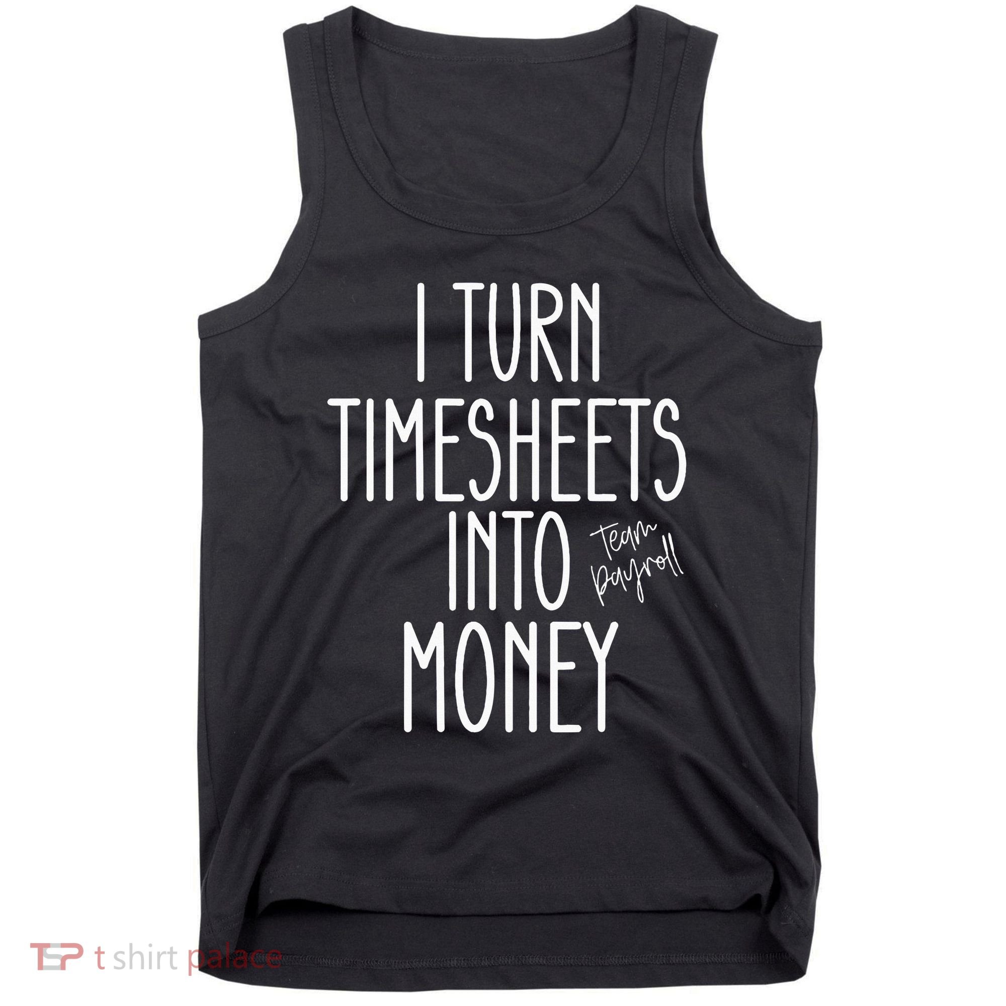Timesheets Funny Payroll Specialist Team Payroll For Women Tank Top