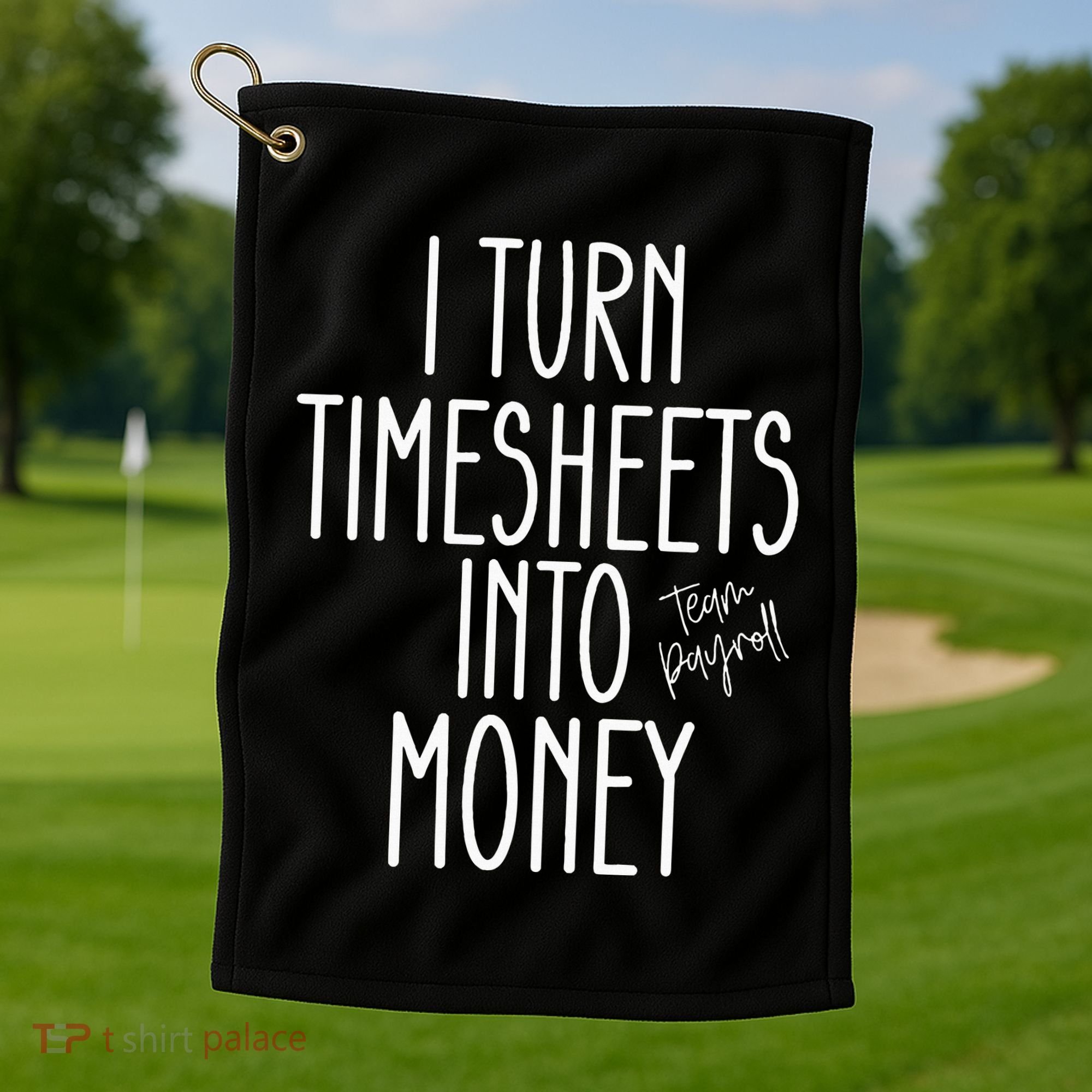 Timesheets Funny Payroll Specialist Team Payroll For Women Golf Towel