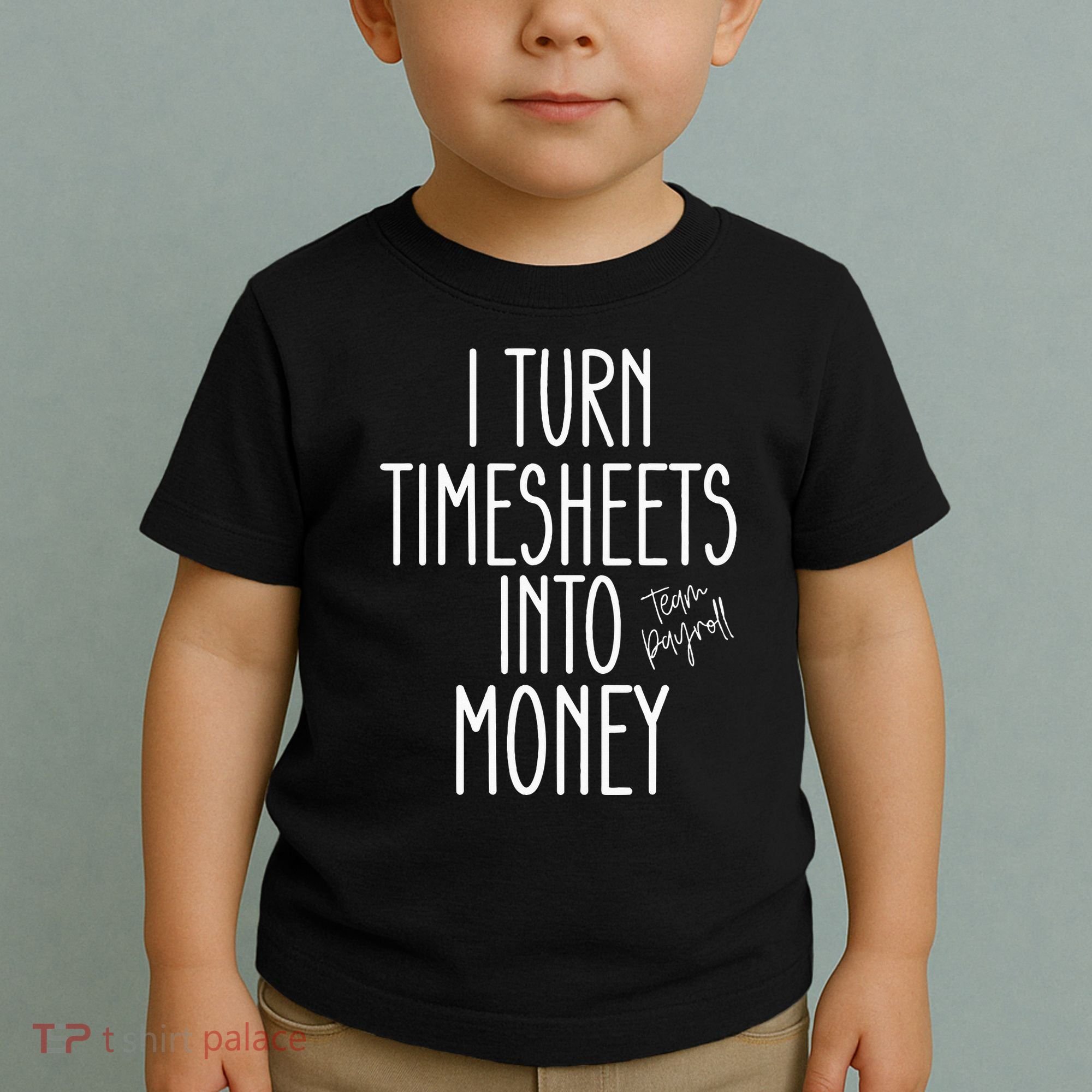 Timesheets Funny Payroll Specialist Team Payroll For Women Toddler T-Shirt