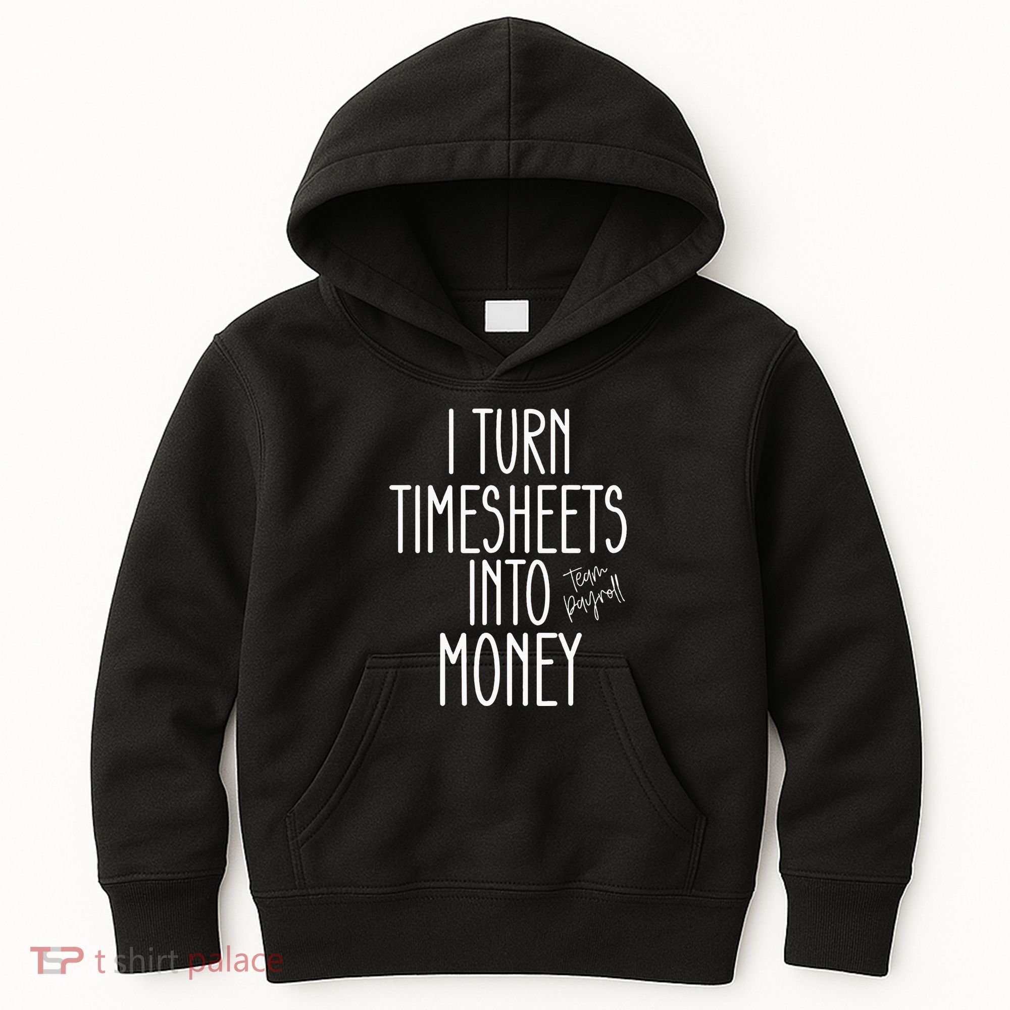 Timesheets Funny Payroll Specialist Team Payroll For Women Kids Hoodie