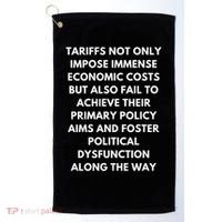 Tariffs Foster Political Dysfunction - Donald J Trump Golf Towel thumb 0