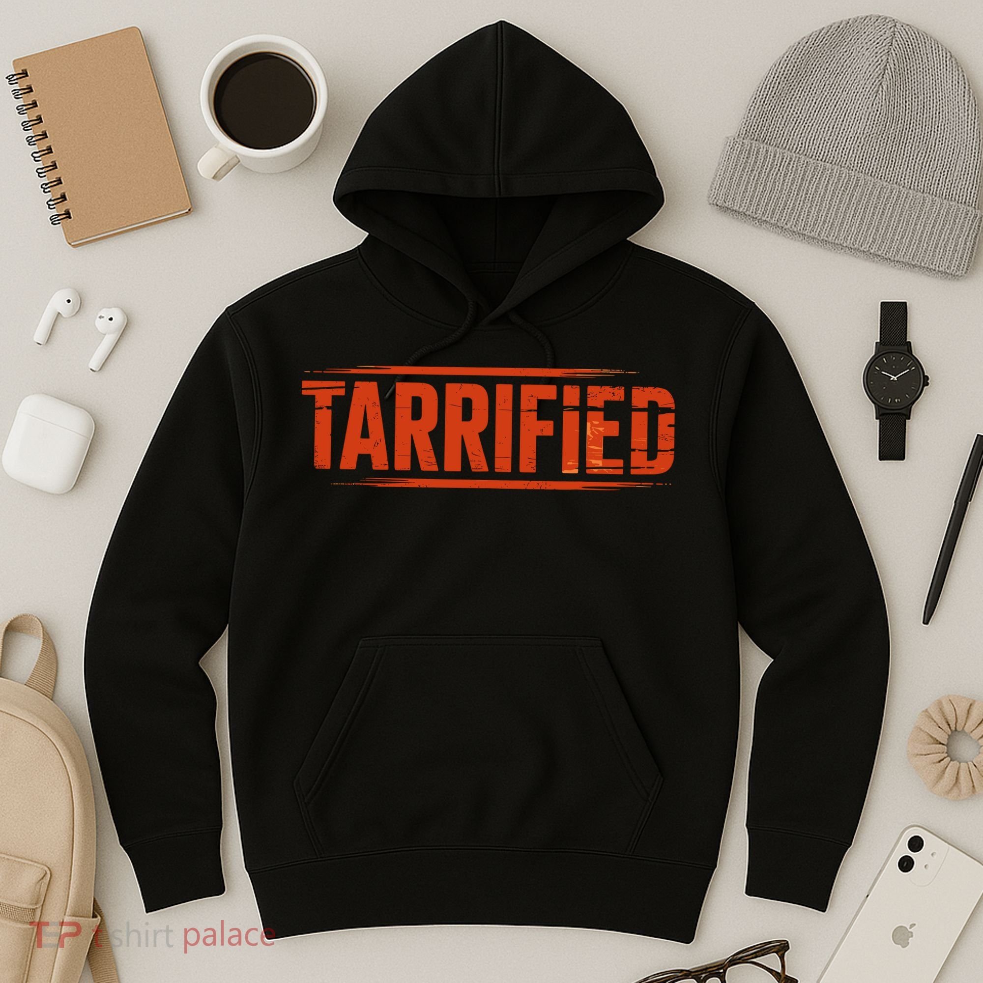Tarrified Funny Political Hoodie