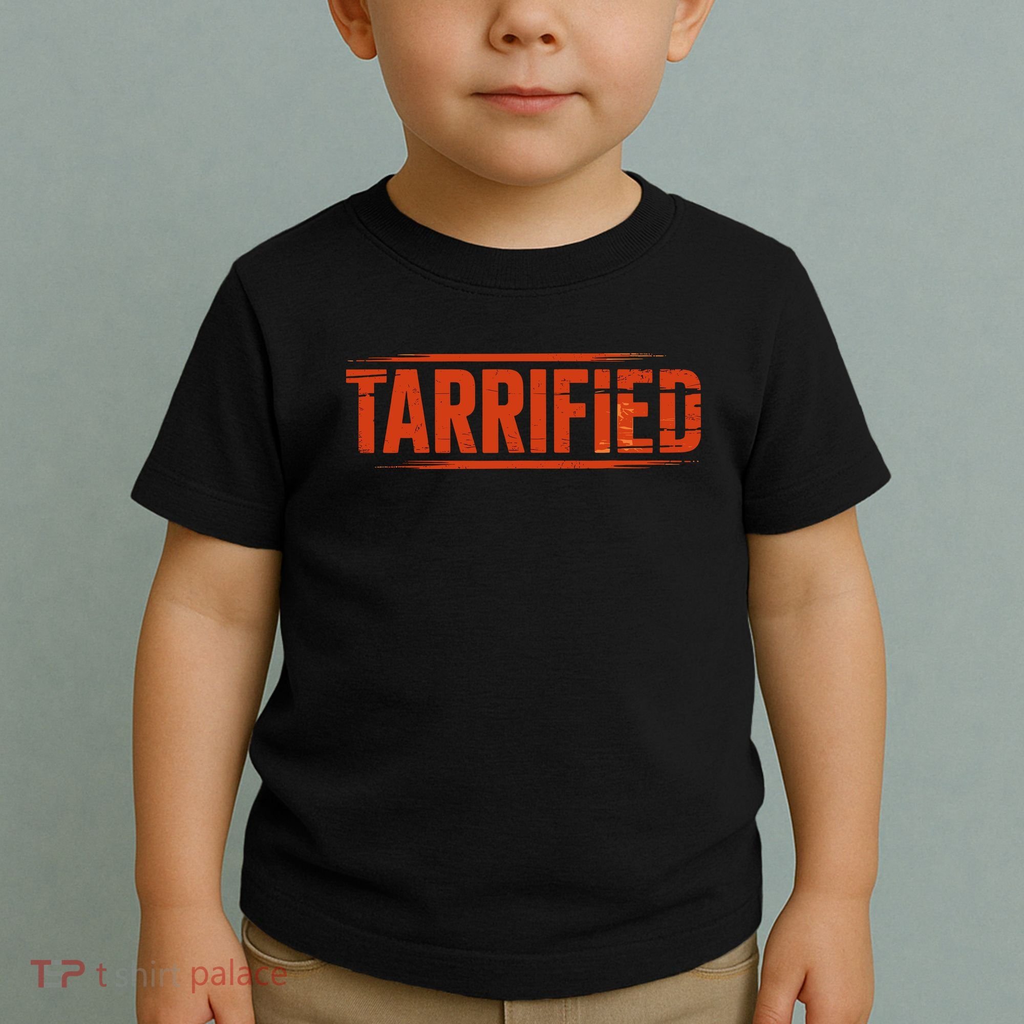 Tarrified Funny Political Toddler T-Shirt