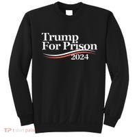 Trump For Prison 2024 Sweatshirt thumb 0