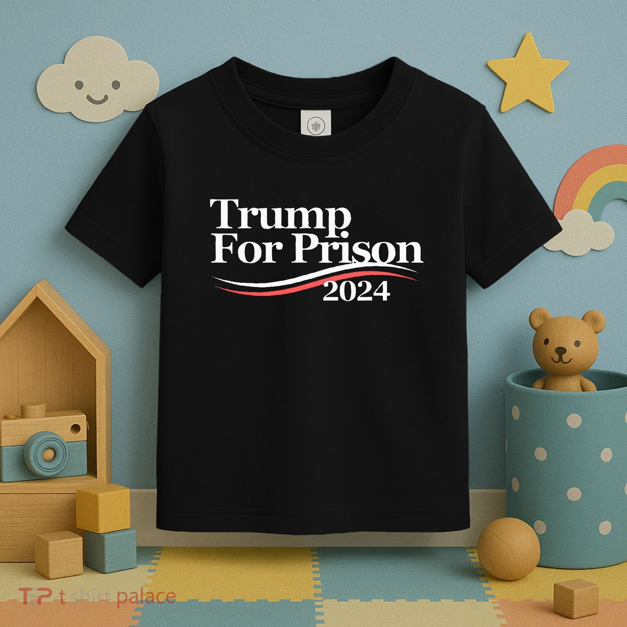 Trump For Prison 2024 Toddler T-Shirt
