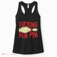 Tucking Fen Pin Adult Humor Funny Bowling League Women's Tank Top thumb 0