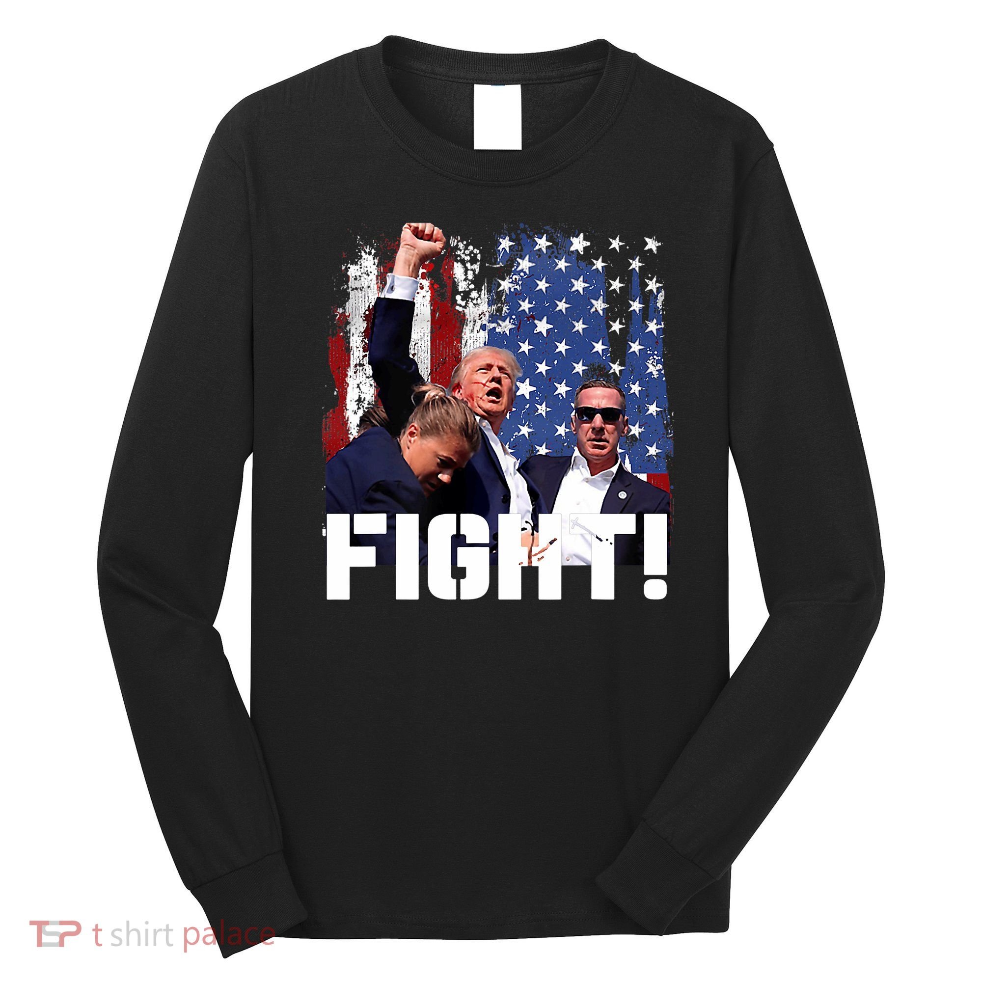 Trump Fight Pennsylvania July 13 2024 Long Sleeve Shirt