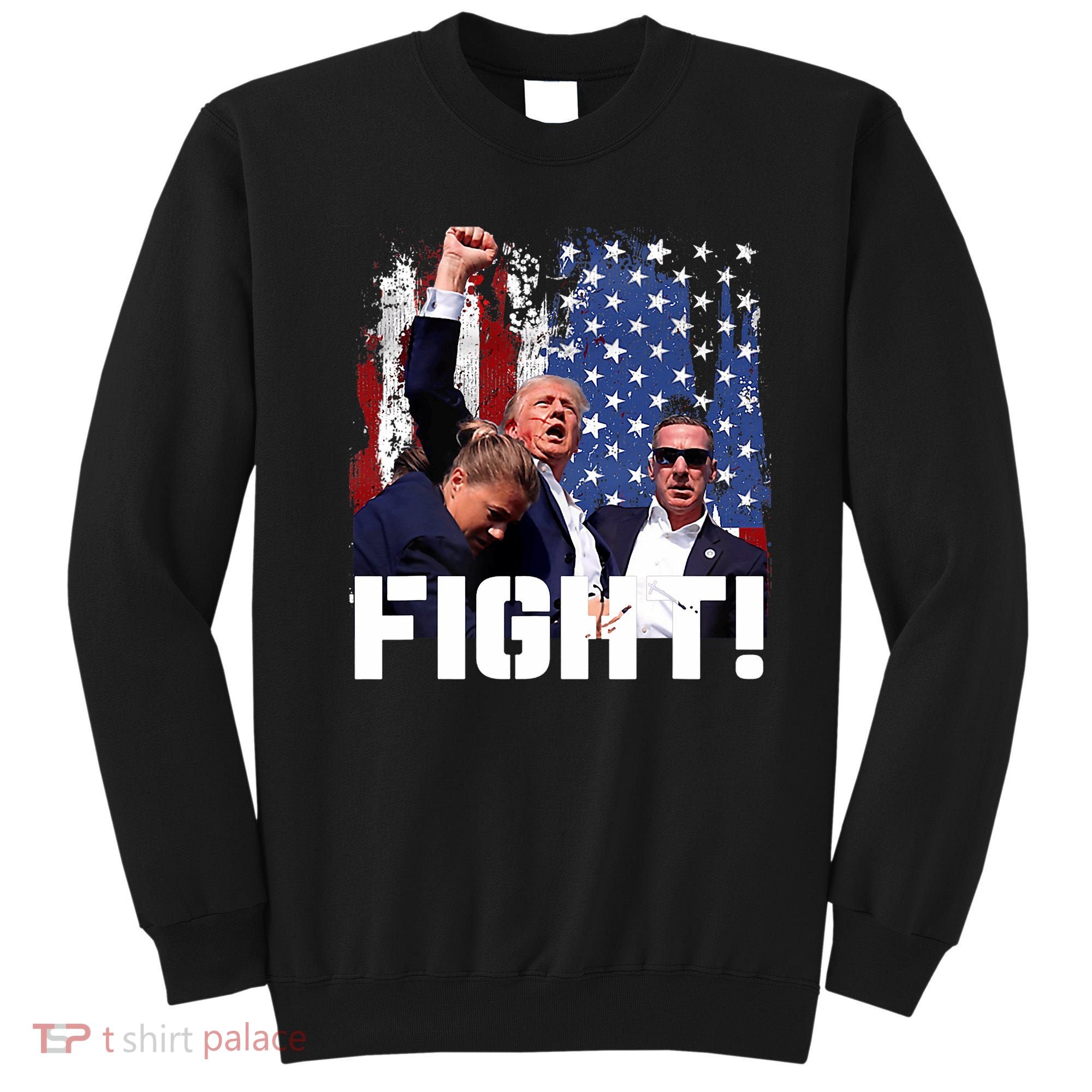 Trump Fight Pennsylvania July 13 2024 Sweatshirt