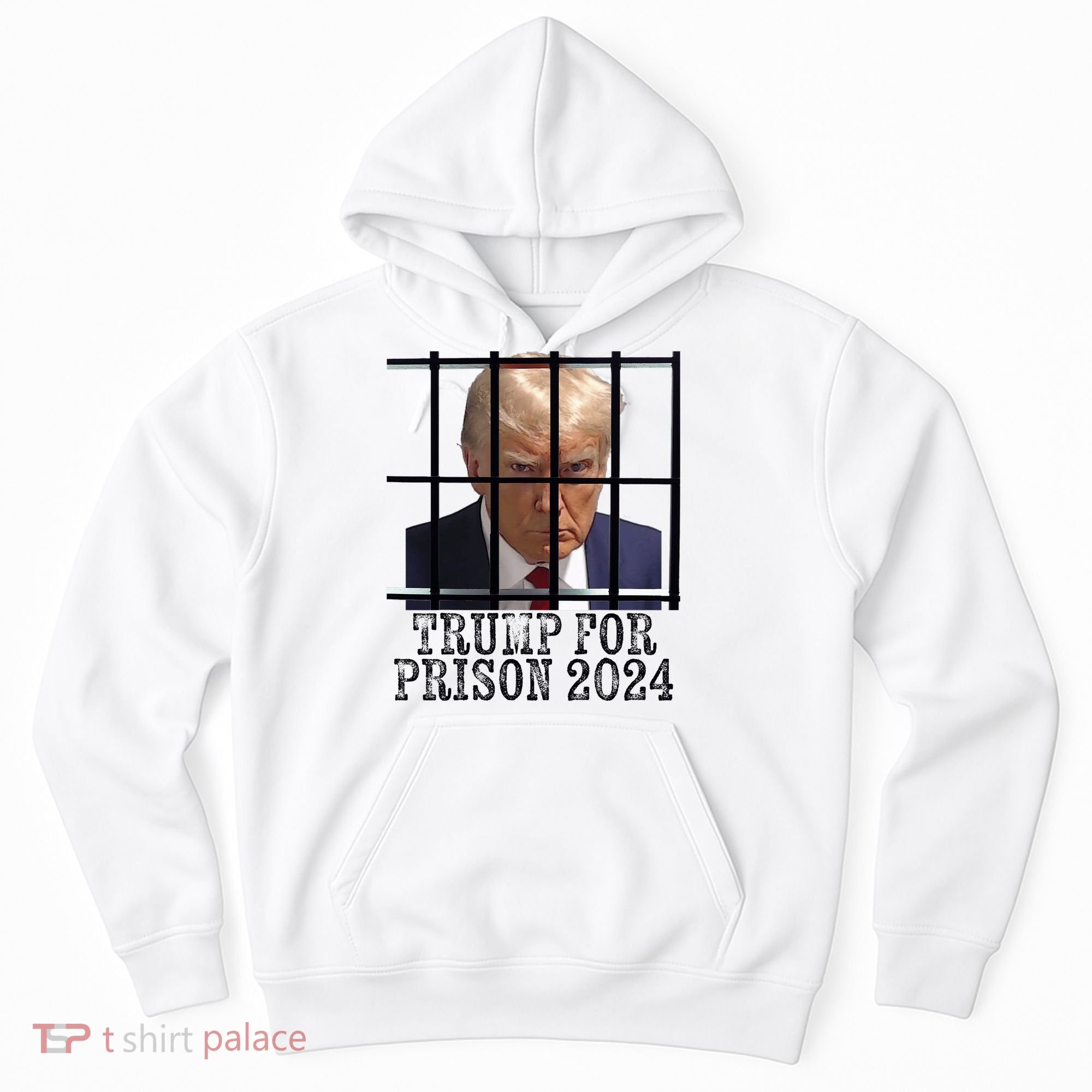 Trump For Prison 2024 Mugshot Election Parody Behind Bars Hoodie
