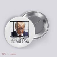 Trump For Prison 2024 Mugshot Election Parody Behind Bars Button thumb 0