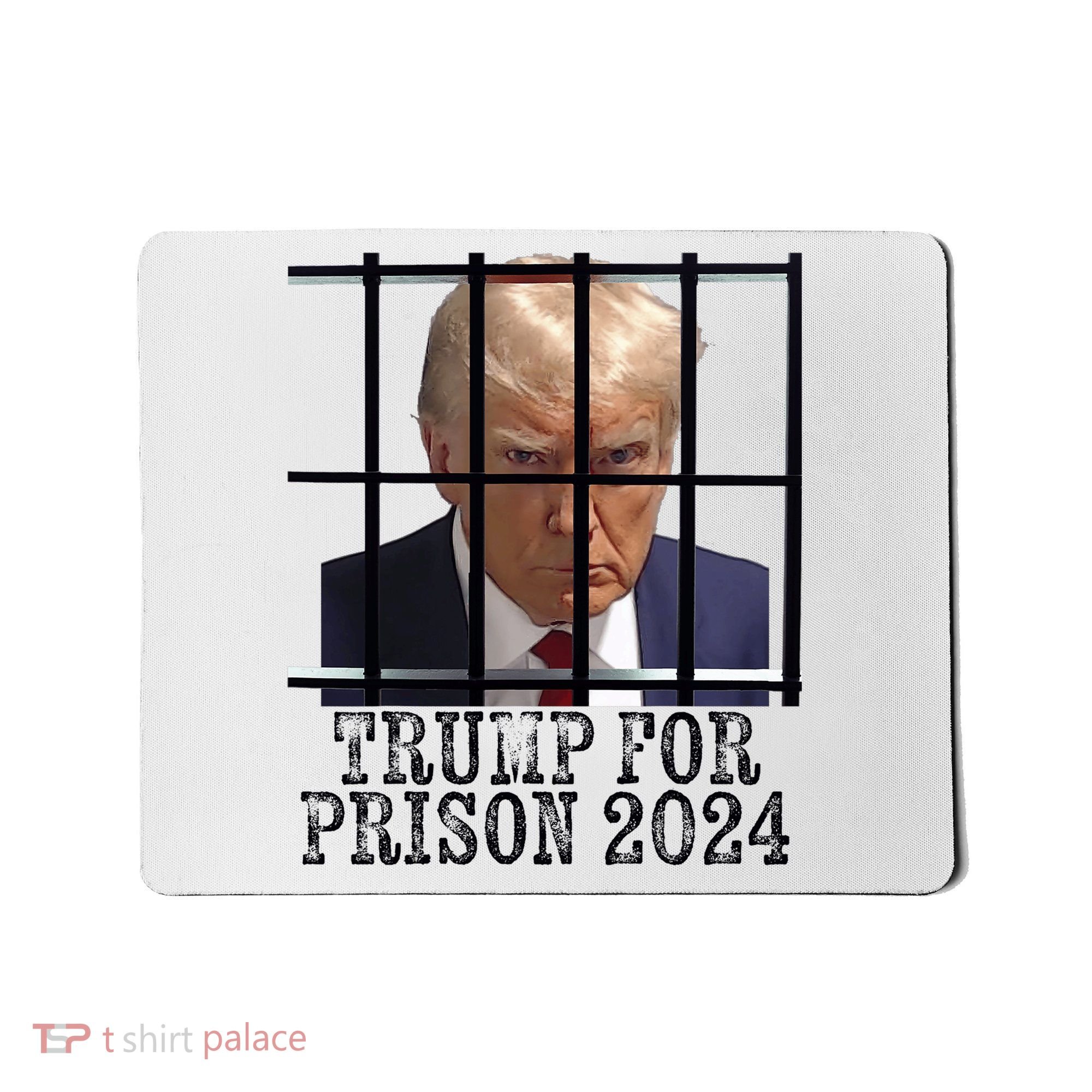 Trump For Prison 2024 Mugshot Election Parody Behind Bars Mousepad