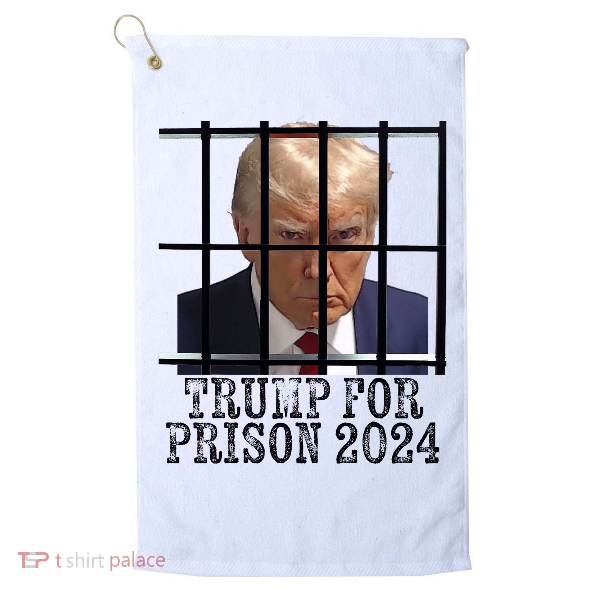 Trump For Prison 2024 Mugshot Election Parody Behind Bars Golf Towel
