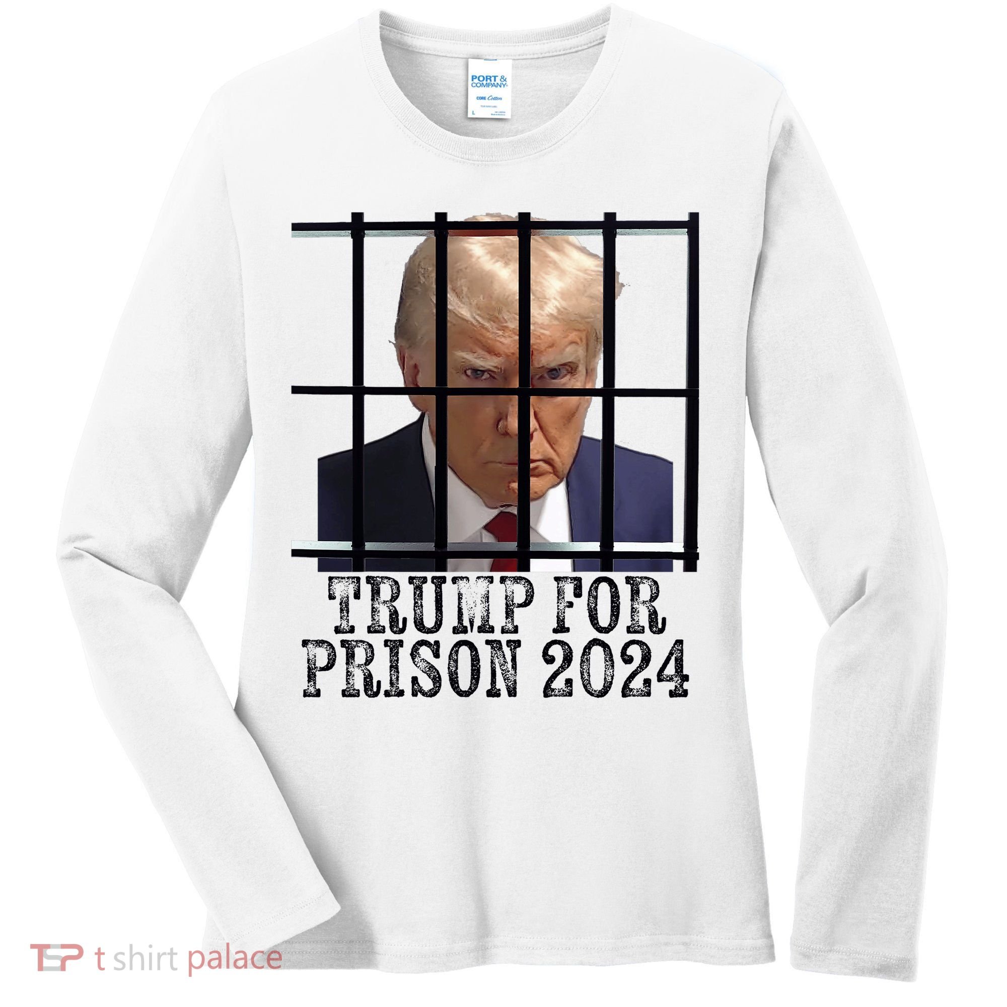 Trump For Prison 2024 Mugshot Election Parody Behind Bars Women's Long Sleeve Shirt