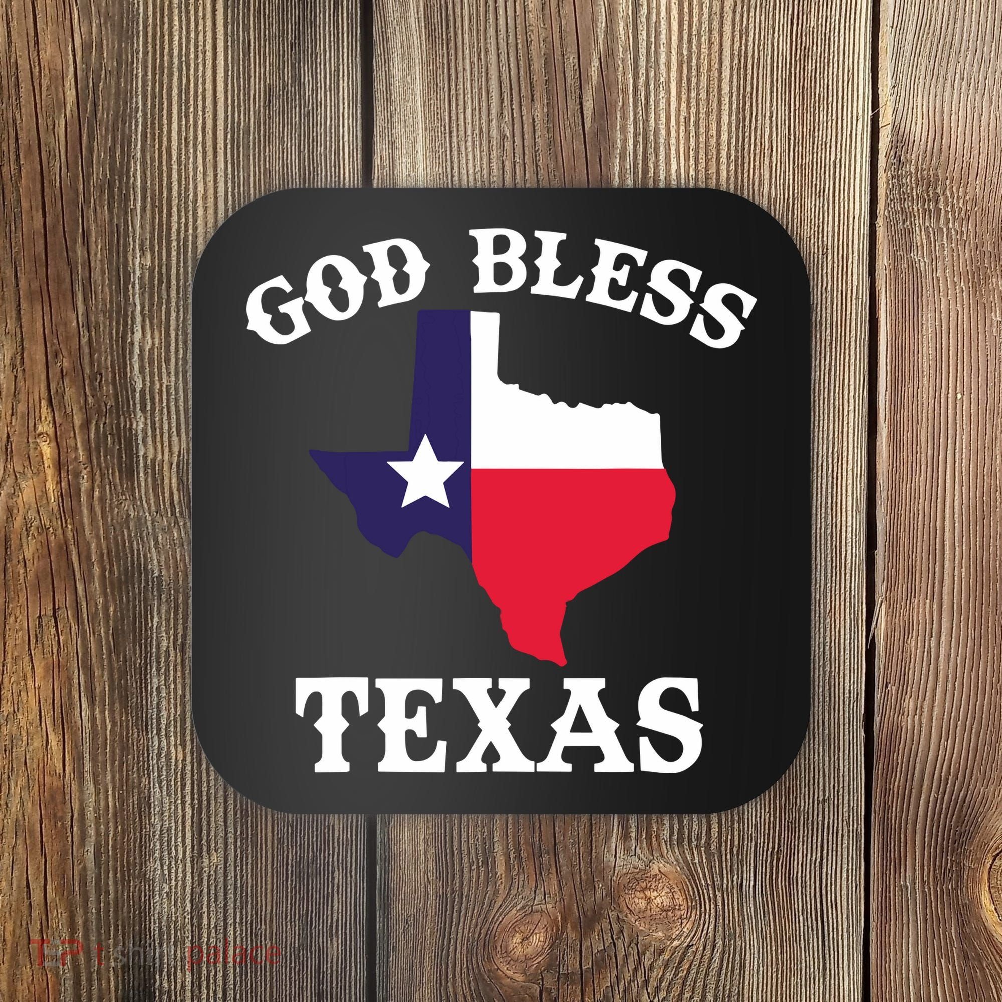Texas Flag Patriotic Texan Pride God Bless Texas Coaster