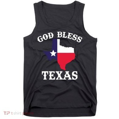 Texas Flag Patriotic Texan Pride God Bless Texas Tank Top