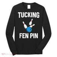 Tucking Fen Pin Funny Bowling Long Sleeve Shirt thumb 0