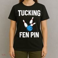 Tucking Fen Pin Funny Bowling T-Shirt thumb 4