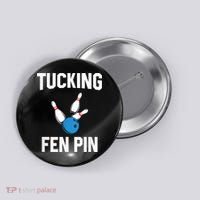 Tucking Fen Pin Funny Bowling Button thumb 0