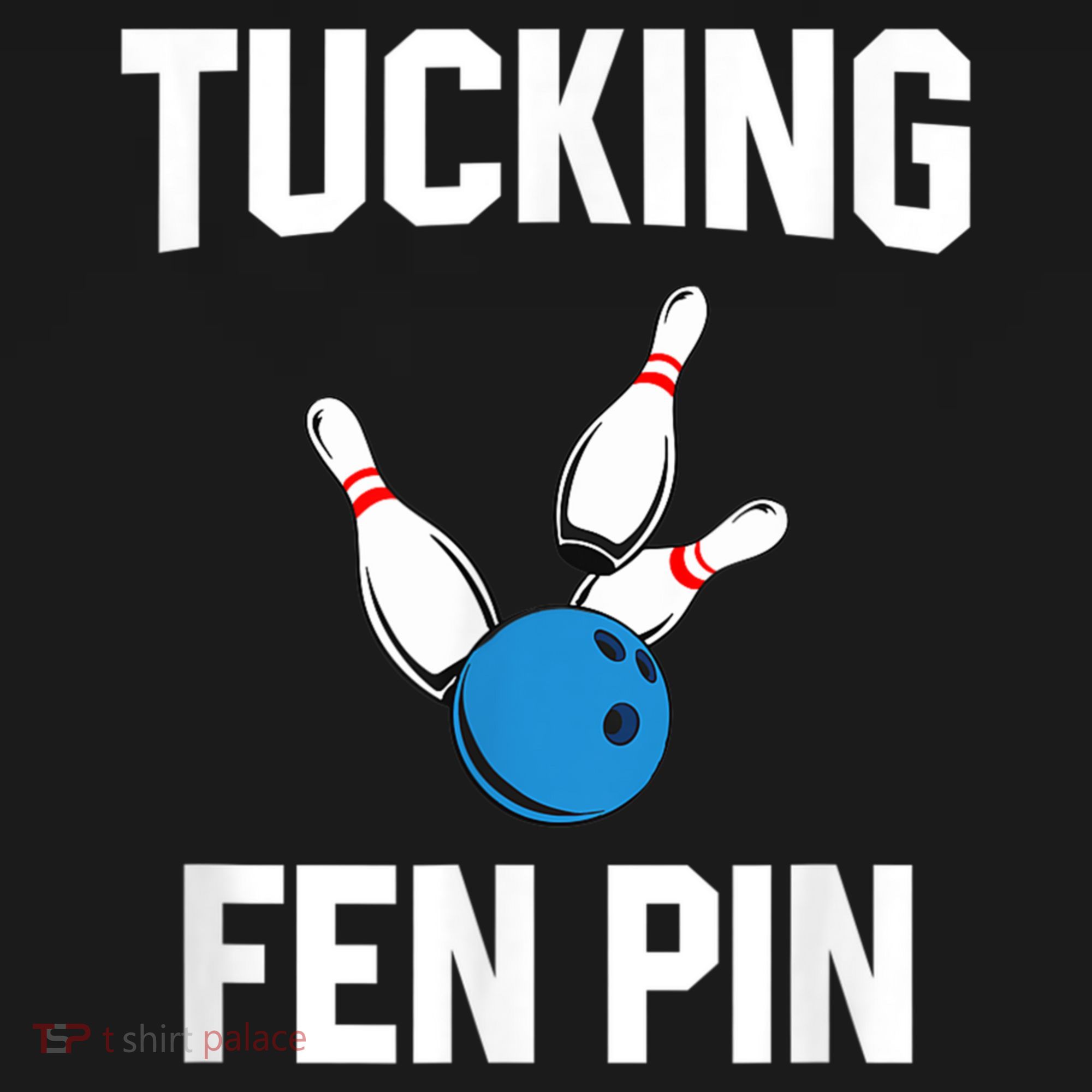 Tucking Fen Pin Funny Bowling Button