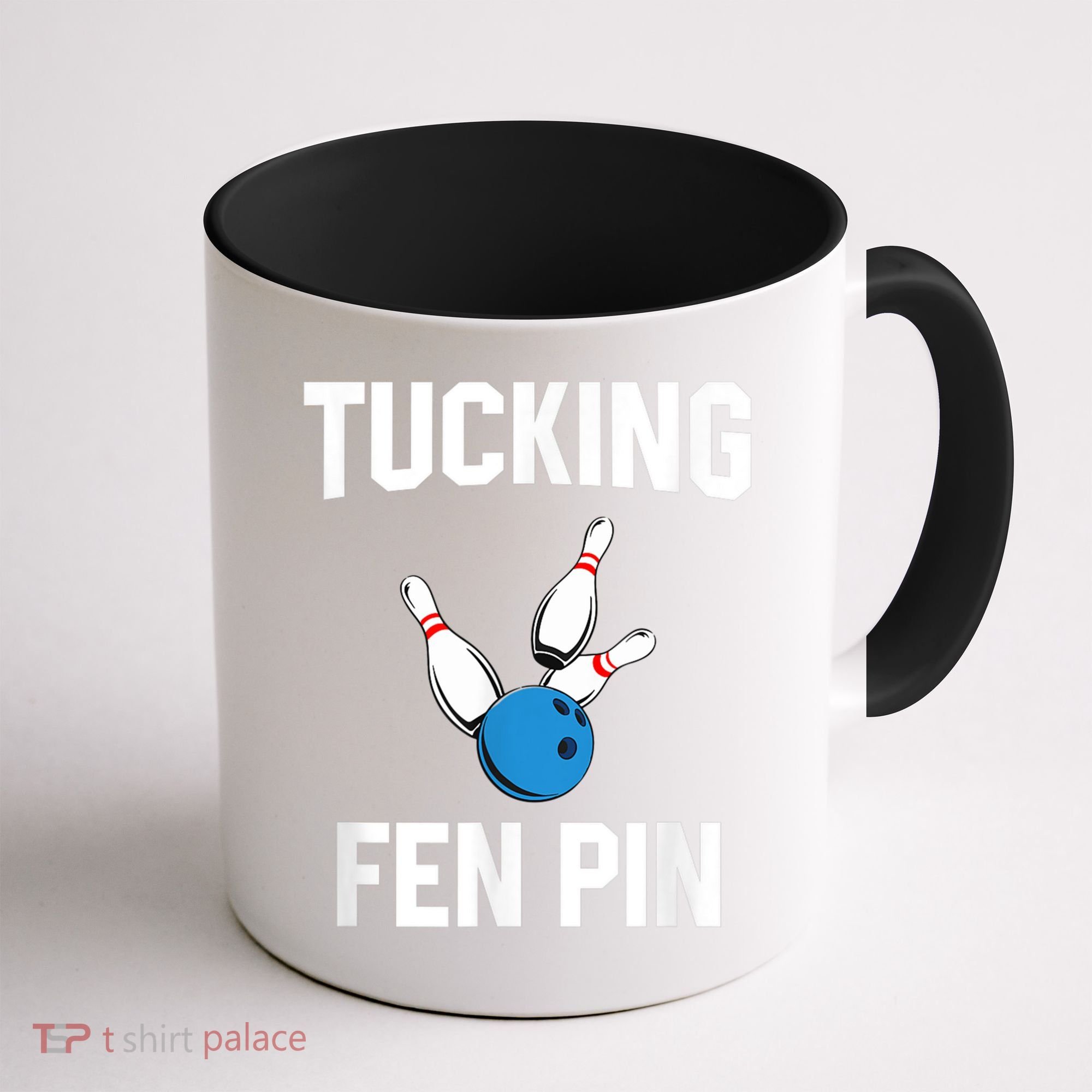 Tucking Fen Pin Funny Bowling Coffee Mug